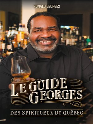 cover image of Le guide George des spiritueux du Québec